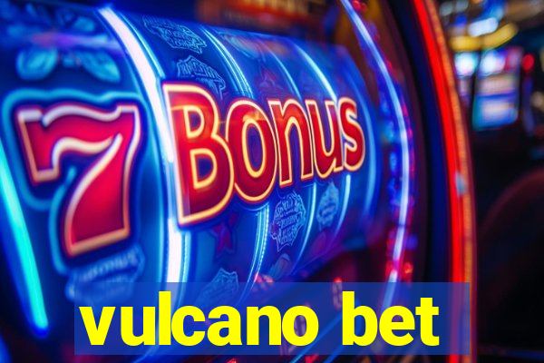 vulcano bet